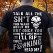 Talk All The Shit You Want About Me But Once You Shirt Funny Sarcastic Skull T-Shirt For Men