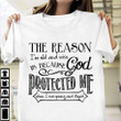 The Reason I'm Old Wise Is Because God Protected Me Shirt Inspired Saying Christian Apparel