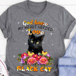 God Knew My Heart Needed Love He Sent Me Black Cat Shirt Womens Back Cat Owner Gifts