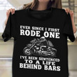 Ever Since I First Rode One Shirt Men's Funny Motorcycle T-Shirts Gift Ideas