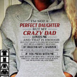 I No A Perfect Daughter But My Dad Loves Me Hoodie Dad To Daughter Gift Christmas Ideas