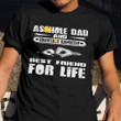 Asshole Dad And Smartass Daughter Best Friend For Life T-Shirt Funny Father Daughter Shirt