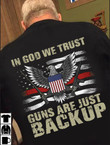 Thin Red Line In God We Trust Guns Are Just Backup Shirt Proud US Firefighter Clothes