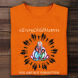 Every Child Matters T-Shirt You Are Not Forgotten Orange Day Shirt 2023 Best Gifts
