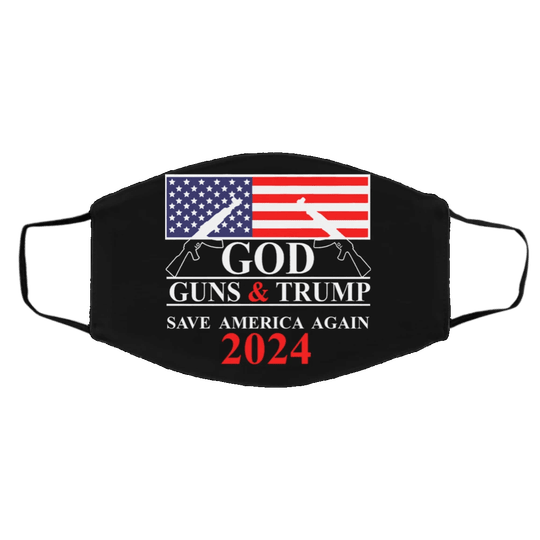 Trump 2024 Face Mask God Gun And Trump Save America Again 2024 Trump Merchandise