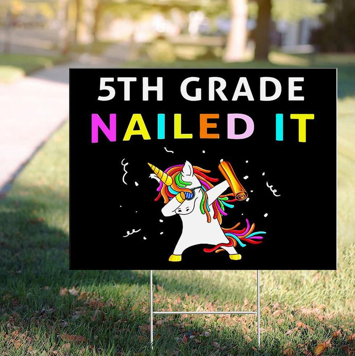 5Th Grade Graduation Yard Sign Congrats Grad Yard Sign Dabbing Unicorn 5Th Grade Nailed It