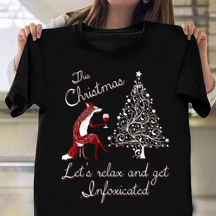 Fox Pun The Christmas Let's Relax And Get Intoxicated Shirt Wine Drinking Xmas T-Shirts