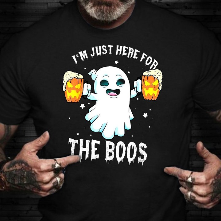 I'm Just Here For The Boos Shirt Beer Lover T-Shirt Halloween Birthday Gifts