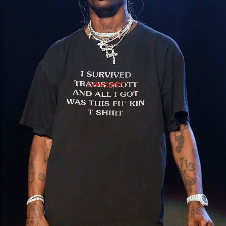 I Survived Travis Scott And All I Got Was This T-Shirt Travis Scott Portal Shirt