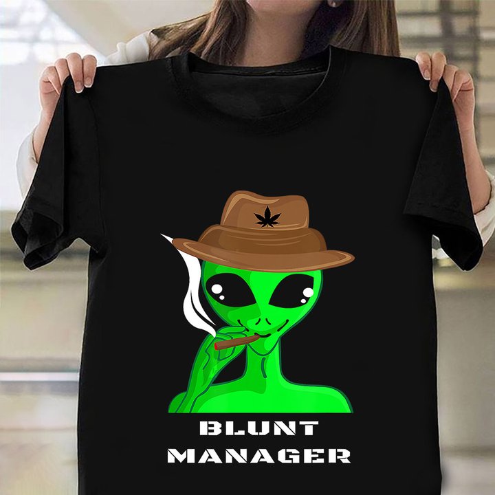Blunt Manager Shirt Smoking Alien Graphic Tee Shirt Cool Xmas Gifts 2021