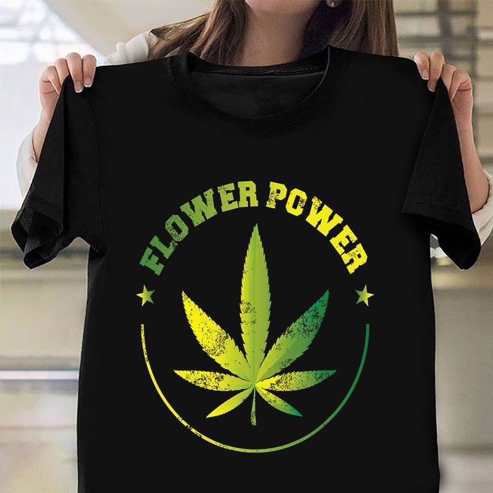 Cannabis Flower Power Shirt 420 Pot THC Clothes Gift Ideas For Aunt And Uncle