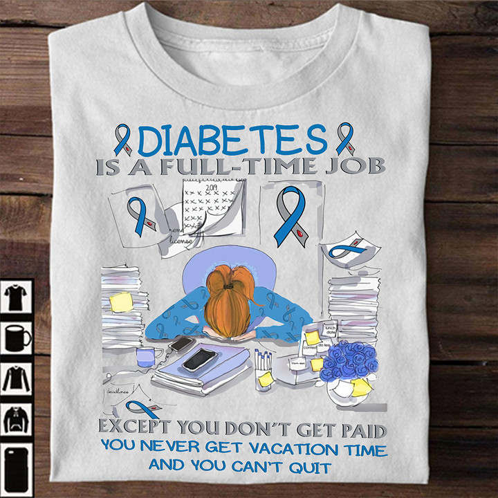Diabetes Is A Full-Time T-Shirt Diabetes Awareness Month Shirts