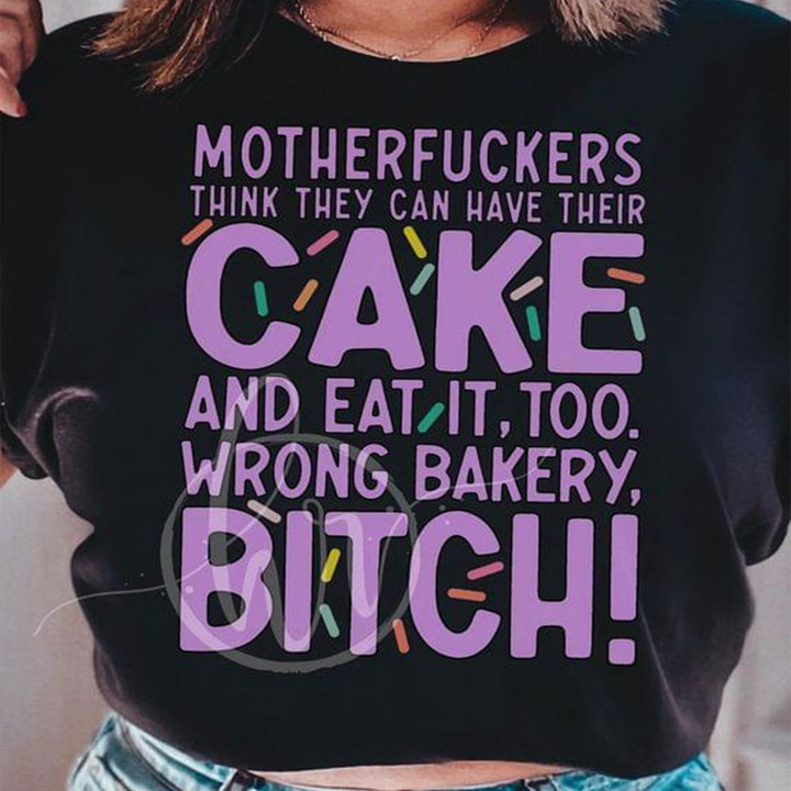 Wrong Bakery Bitch Sweatshirt Womens Funny Sarcasm Sayings Apparel Gifts For Bestie