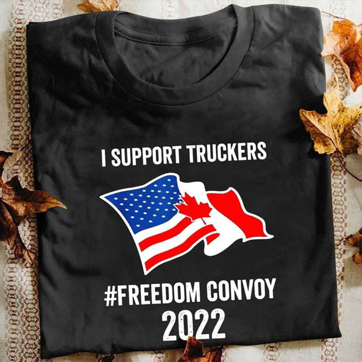 I Support Truckers Freedom Convoy 2022 Shirt Freedom Convoy T-Shirt Apparel