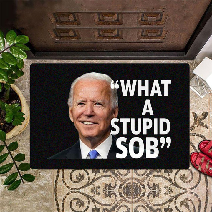 Joe Biden What A Stupid Sob Doormat Political Anti Biden Mat #FJB Merchandise