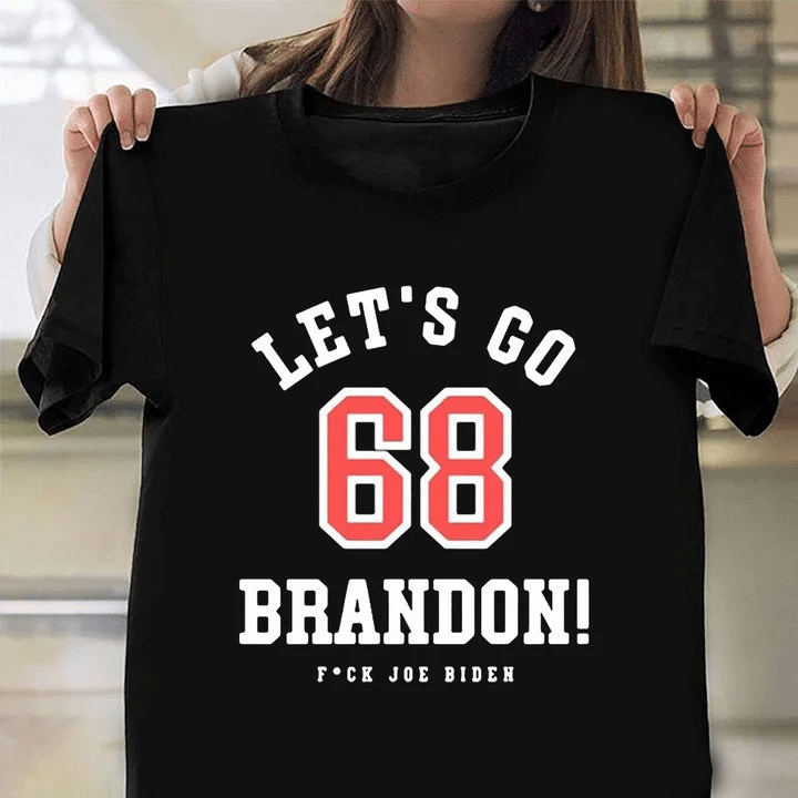 Let's Go Brandon 68 Shirt Against Joe Biden T-Shirt #FJB Apparel Support Trump