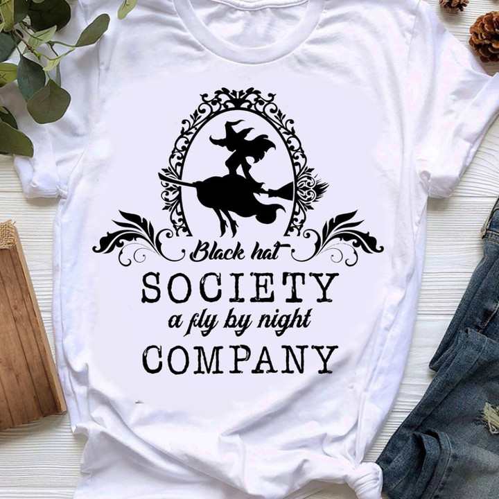 Black Hat Society A Fly By night Company Witch T-Shirt Witch Gifts For Her