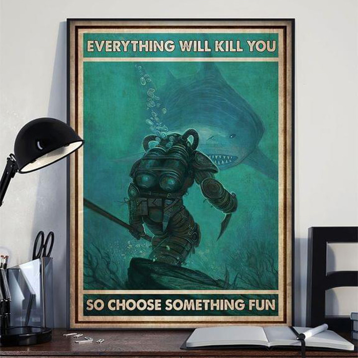 Everything Will Kill You So Choose Something Fun Poster Vintage Inspired Poster Room Decor
