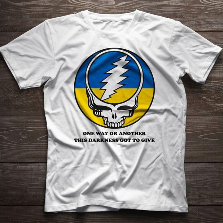 Skull One Way Or Another This Darkness Got To Give T-Shirt Support Ukraine Shirt Clothing
