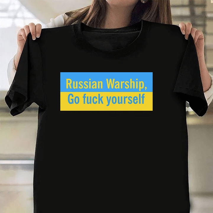 Russian Warship Go F Yourself Shirt Stand With Ukraine Support Shirt For Men