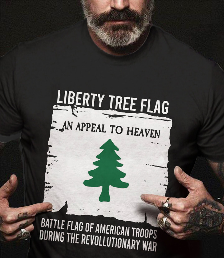An Appeal To Heaven Shirt Pine Tree Liberty Tree Flag Appeal To Heaven T-Shirt