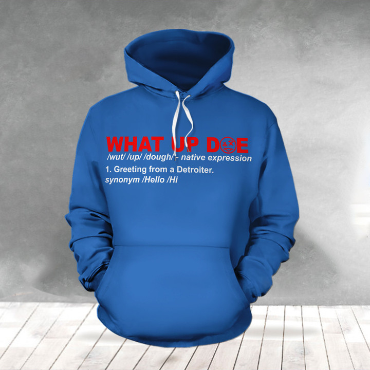 What Up Doe Hoodie Detroiter Detroit Funny What Up Doe Apparel Gift Ideas