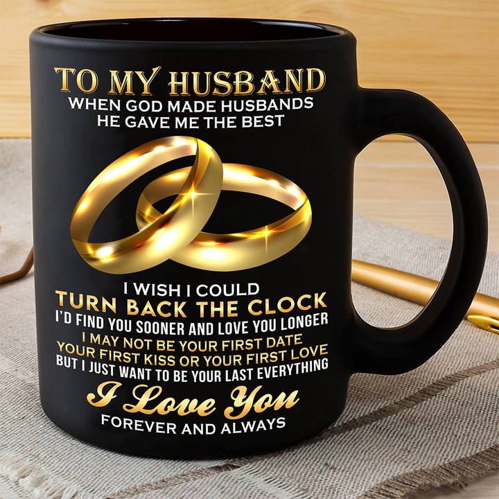 Wedding Ring To My Husband When God Made Husband Mug Wedding Anniversary Gift For Husband