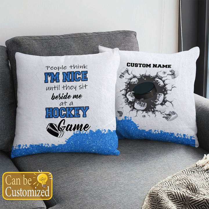 Personalize People Think I'm Nice Hockey Pillow Best Gifts For Hockey Fans