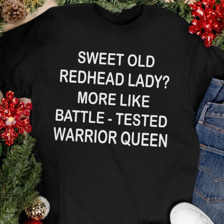 Sweet Old Redhead Lady More Like Battle Shirt Womens Funny Gifts For Redheads