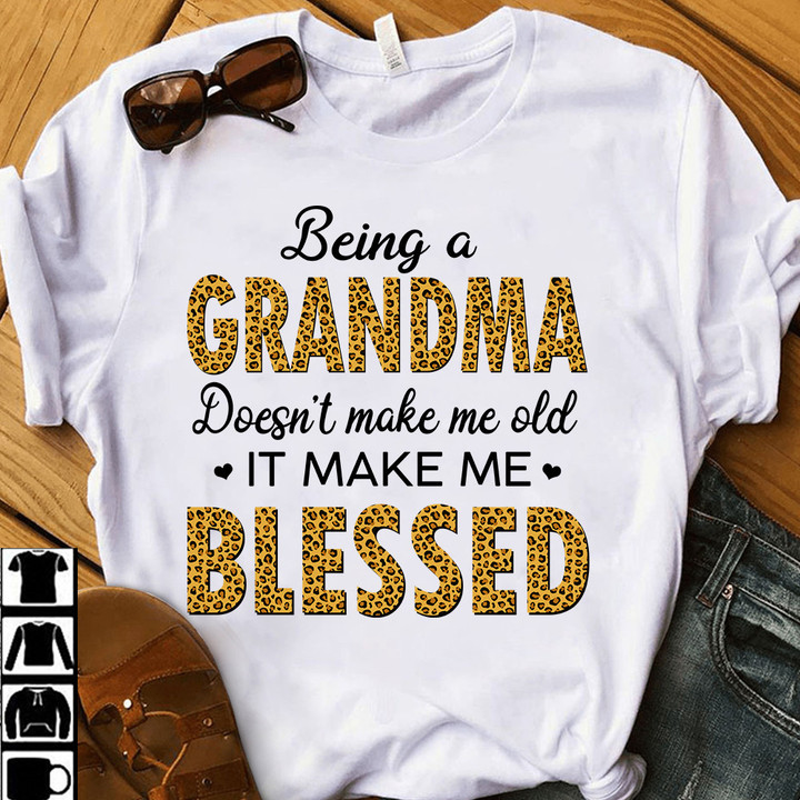 Being A Grandma Makes Me Blessed Shirt Good Mother's Day Gifts For Grandma