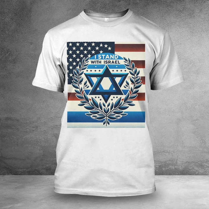 I Stand With Israel T-Shirt American Support Israel Shirt Star Of David Jewish Merchandise