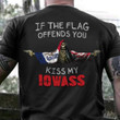 If The Flag Offends You Kiss My Iowass Shirt Iowa Lover Skull Apparel Gifts For Boyfriend