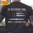 Personalized Thin Blue Line Shirt It Offends You Until Defends You Police Apparel Men's