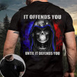 Skull Thin Blue Line Australian T-Shirt It Offends You Until It Defends You Shirt Clothing