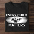 Every Child Matters Shirt Shoes Canada Orange Shirt Day T-Shirts Gifts For Brother Sister