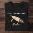 Every Child Matters Shirt Native Pride Orange Shirt Day Canada Awareness Clothing Men Women