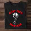 Orange Shirt Day Canada T-Shirt September 30 Every Child Matters Shirt Gifts For Him Her