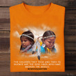 Every Child Matters Orange Shirt The Children They Took And Tried To Silence Awoken The World