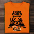 Every Child Matters Shirt supports Orange Shirt Day 2023 Canada Apparel Gifts For Him Her
