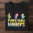 Every Child Matters Shirt Wear Orange Shirt Day Indigenous Every Child Matters Awareness Merch