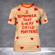 I Remember That Every Child Matters Shirt Support Orange Shirt Day Canada T-Shirt Gift Ideas