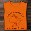 Every Child Matters Shirt Orange Shirt Day I Stand With Indigenous Clothing