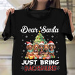 Dear Santa Just Bring Dachshund Shirt Merry Christmas T-Shirt Gifts For Dachshund Lovers
