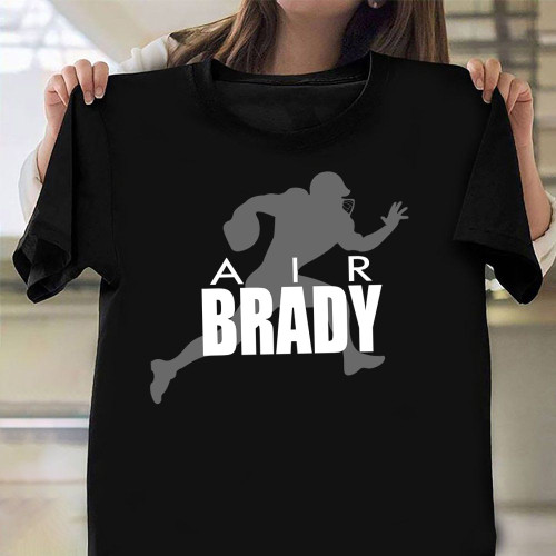 Air Brady Shirt Tom Brady T-Shirt