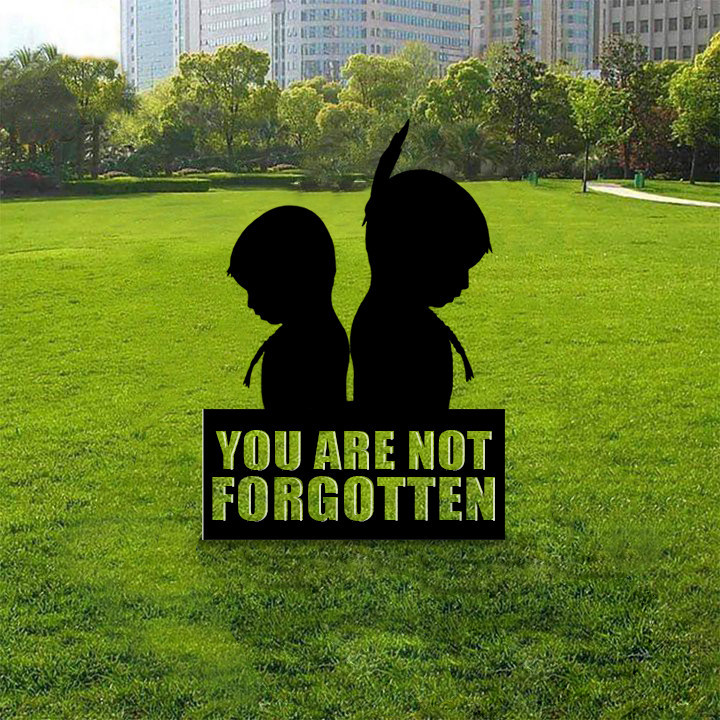 You Are Not Forgotten Yard Sign Awareness Every Child Matters September 30 Merch