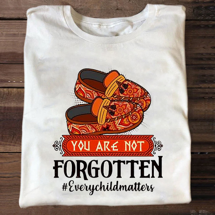 You Are Not Forgotten Every Child Matters Shirt Orange Shirt Day 2023 Shoes T-Shirt Apparel