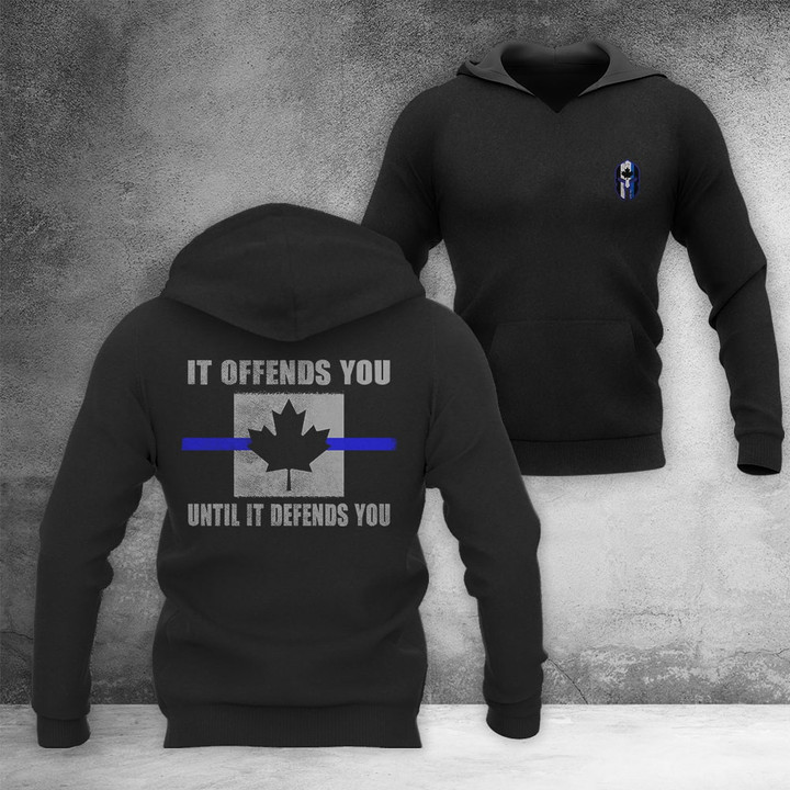 It Offends You Until It Defends You Hoodie Canada Flag Thin Blue Line Merch Law Enforcement Support