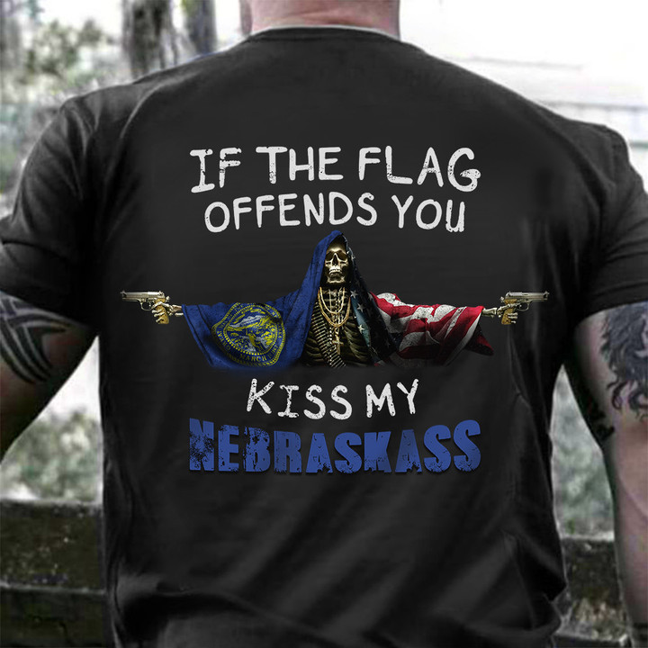 If The Flag Offends You Kiss My Nebraskass Shirt Gun Skull Nebraska Flag Ideas T-Shirt