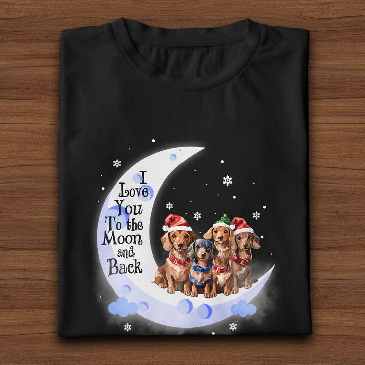 Christmas Dachshund I Love You To The Moon And Back Shirt Dog Lovers T-Shirt Cute Xmas Gifts