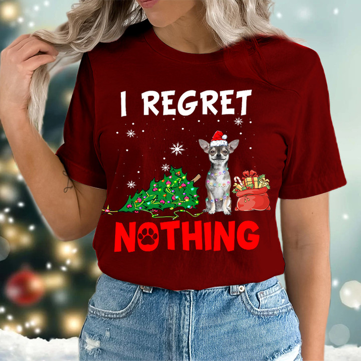 Chihuahua I Regret Nothing T-Shirt Funny Adult Christmas Shirts Gifts For Dog Lovers